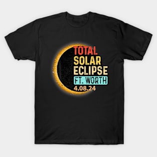 Fort Worth Texas Tx Total Solar Eclipse 2024 Totality T-Shirt